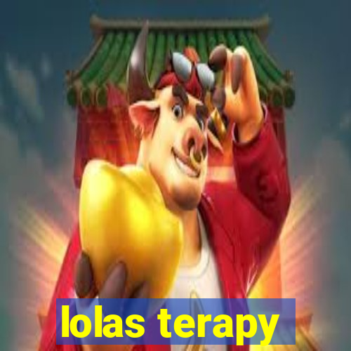 lolas terapy